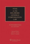 Folk on the Delaware General Corporation Law: Fundamentals, 2012 Edition - Welch, Edward P. Welch, Andrew J. Turezyn