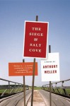 The Siege of Salt Cove: A Novel - Anthony Weller