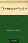 The Amateur Poacher - Richard Jefferies