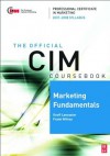 CIM Coursebook Marketing Fundamentals 07/08 - Frank Withey, Geoff Lancaster