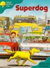 Superdog (Oxford Reading Tree: Stage 9: Storybooks) - Roderick Hunt, Alex Brychta