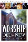 Worship Old and New - Robert E. Webber