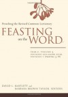 Feasting on the Word: Year C, Vol. 3: Pentecost and Season after Pentecost (Propers 3-16) - David L. Bartlett, Barbara Brown Taylor