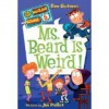 Ms. Beard Is Weird! (My Weirder School #5) - Dan Gutman, Jim Paillot