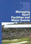 Managing Sport Facilities and Major Events - Hans Westerbeek, Paul Turner, Aaron Smith