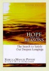 Hope Has Its Reasons: The Search to Satisfy Our Deepest Longings - Rebecca Manley Pippert