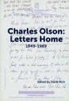 Charles Olson: Letters Home 1949-1969 - David Rich