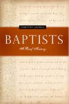Baptists: A Brief History - Timothy George