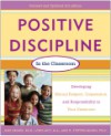 Positive Discipline in the Classroom,: Developing Mutual Respect, Cooperation, and Responsibility in Your Classroom - Jane Nelsen, Lynn Lott, H. Stephen Glenn