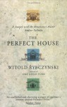 The Perfect House - Witold Rybczyński