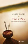 Tao y Zen: Una introducción para Occidente - Alan Wilson Watts, Encarnación Sánchez, Daniel Menezo