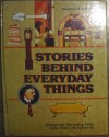 Stories Behind Everyday Things - Peter Chaitin