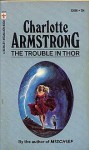 The Trouble in Thor - Charlotte Armstrong