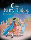 Classic Fairy Tales: Enchanting Stories from Around the World - Rebecca Gerlings