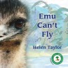 Emu Can't Fly - Helen Taylor, Carolyn Gilles-Gray