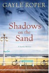 Shadows on the Sand - Gayle Roper