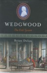 Wedgwood: The First Tycoon - Brian Dolan