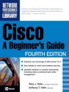 Cisco: A Beginner's Guide, Fourth Edition - Anthony Velte