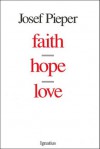 Faith Hope Love - Josef Pieper