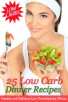 25 Low Carb Dinner Recipes: Healthy and Delicious Low Carbohydrate Dinner - Cooking Penguin