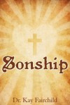 Sonship - Kay Fairchild