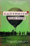 Ladysmith: A Novel - Giles Foden