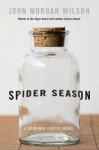 Spider Season - John Morgan Wilson