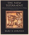 The New Testament: A Historical Introduction to the Early Christian Writings - Bart D. Ehrman