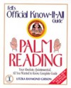Fell's Palm Reading: Your Absolute, Quintessential, All You Wanted to Know, Complete Guide - Litzka R. Gibson