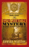 The Silver Locomotive Mystery - Edward Marston