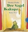 Der Vogel Kakapo - Thomas Fuchs, Mathias Weber