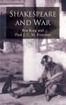 Shakespeare and War - Ros King, Paul J.C.M. Franssen