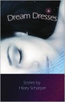 Dream Dresses - Hilary Scharper