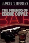 The Friends of Eddie Coyle - George V. Higgins