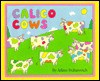 Calico Cows (Viking Kestrel Picture Books) - Arlene Dubanevich