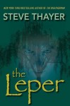 The Leper: 1 - Steve Thayer