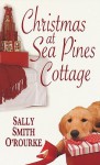 Christmas At Sea Pines Cottage - Sally Smith O'Rourke