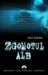 Zgomotul alb - Don DeLillo, Horia Florian Popescu