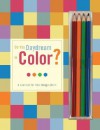 Do You Daydream in Color?: A Journal for the Imagination - Imagineering Company