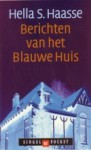 Berichten van het Blauwe Huis - Hella S. Haasse