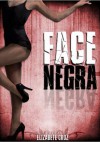 Face Negra - Elizabete Cruz