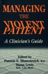 Management Of The Violent Patient In The Treatment Setting - Patricia Blumenreich, Susan Lewis