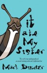 It Ate My Sister - Mark Binder