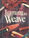 Learning to Weave, Revised Edition - Deborah Chandler, Debbie Redding, Susan Strawn, Kim Jonas, Joe Coca