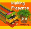 Making Presents - Penny King