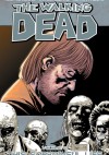 The Walking Dead Vol. 6: This Sorrowful Life - Robert Kirkman, Cliff Rathburn, Charlie Adlard