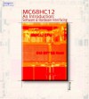 MC 68hc12 an Introduction Sofware and Hardware Interfacing [With Demo Version of C Compiler & Data Sheets] - Han-Way Huang