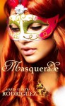 Masquerade - Marija Elektra Rodriguez