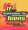 If...: Questions for Teens - Evelyn McFarlane, James Saywell