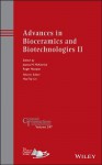 Advances in Bioceramics and Biotechnologies II: Ceramic Transactions, Volume 247 - Roger Narayan, Joanna McKittrick, Hua-Tay Lin